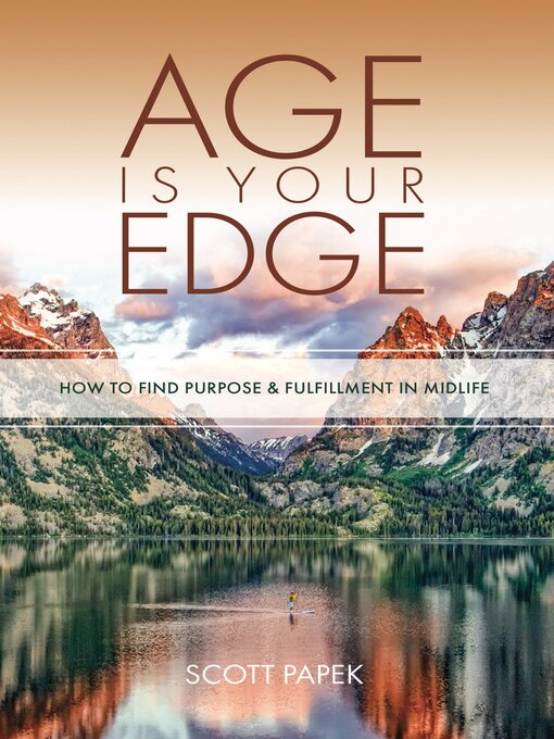 Title details for Age Is Your Edge by Scott Papek - Available